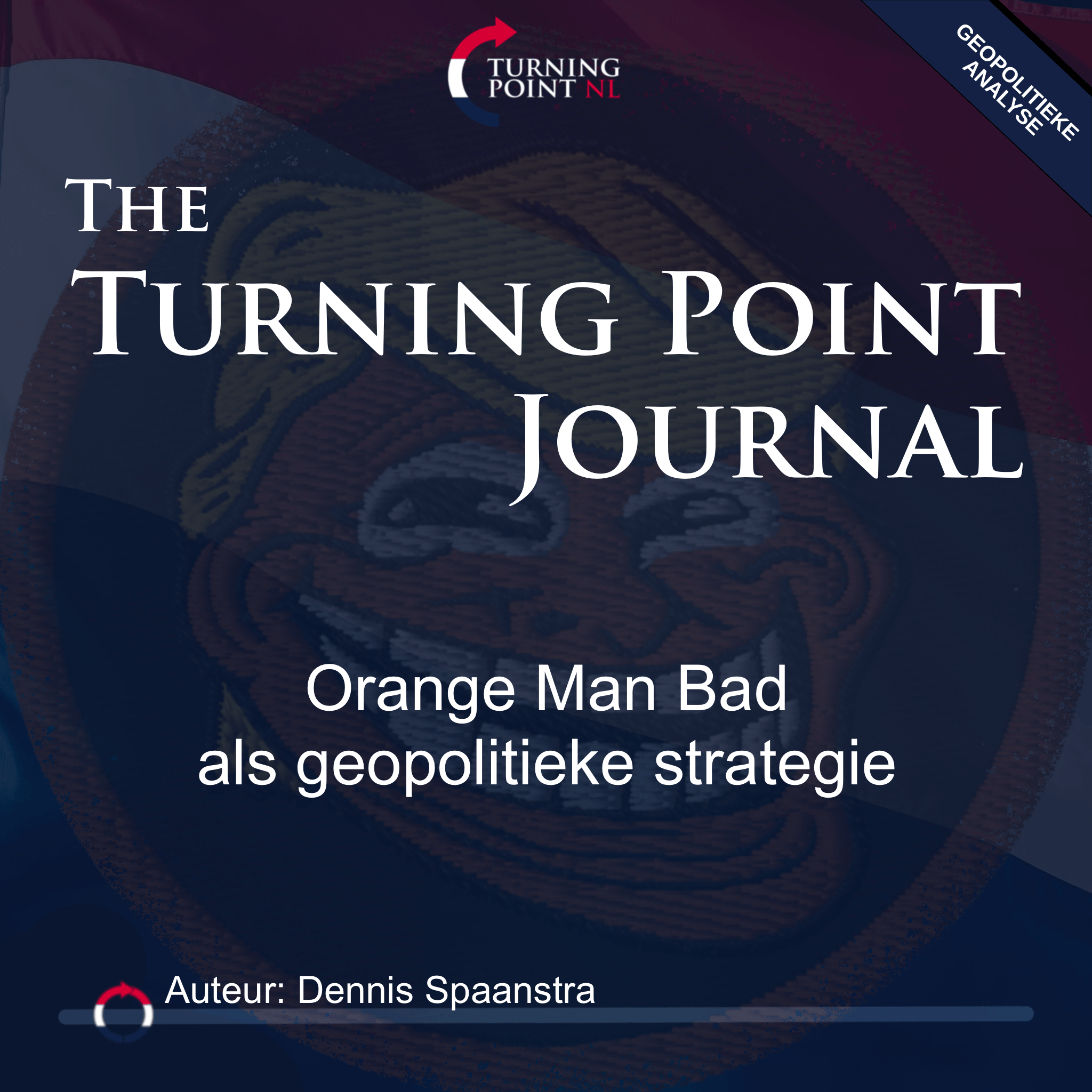 Orange Man Bad als geopolitieke strategie